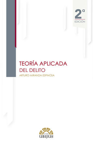 TEORÍA APLICADA DEL DELITO - 2.ª ED. 2017