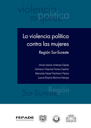 VIOLENCIA POLÍTICA CONTRA LAS MUJERES, LA - 1.ª ED. 2017