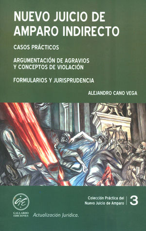 NUEVO JUICIO DE AMPARO INDIRECTO - NÚM 3 (CASOS PRÁCTICOS) - 1.ª ED. 2025