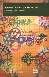 POLÍTICAS PÚBLICAS PARA LA JUSTICIA - 1.ª ED. 2014, 1.ª REIMP. 2015