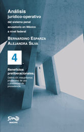 BENEFICIOS PRELIBERACIONALES - ANALISIS JURIDICO OPERATIVO DEL SISTEMA PENAL ACUSATORIO EN MEXICO