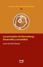 PRINCIPIOS DE NÚREMBERG: DESARROLLO Y ACTUALIDAD, LOS