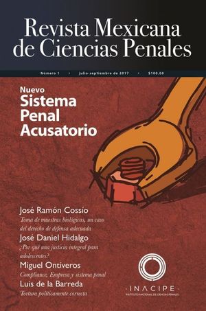REVISTA MEXICANA DE CIENCIAS PENALES NÚM. 1 (JULIO-SEPTIEMBRE 2017) NUEVO SISTEMA PENAL ACUSATORIO