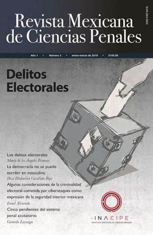 REVISTA MEXICANA DE CIENCIAS PENALES NÚM. 3 (ENERO-MARZO 2018) DELITOS ELECTORALES