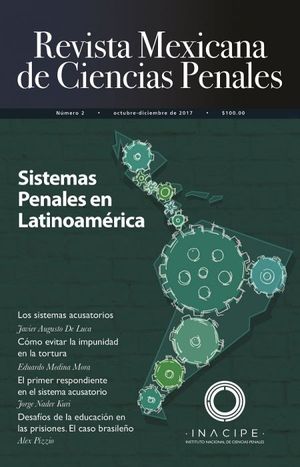 REVISTA MEXICANA DE CIENCIAS PENALES NUM. 2 (OCTUBRE-DICIEMBRE 2017) SISTEMAS PENALES EN LATINOAMERICA