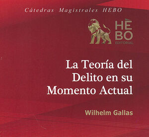 TEORÍA DEL DELITO EN SU MOMENTO ACTUAL, LA