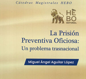 PRISIÓN PREVENTIVA OFICIOSA, LA
