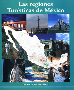 REGIONES TURÍSTICAS DE MÉXICO, LAS