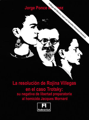 RESOLUCIÓN DE ROJINA VILLEGAS EN EL CASO TROTSKY: SU NEGATIVA DE LIBERTAD PREPARATORIA AL HOMICIDA JACQUES MORNARD