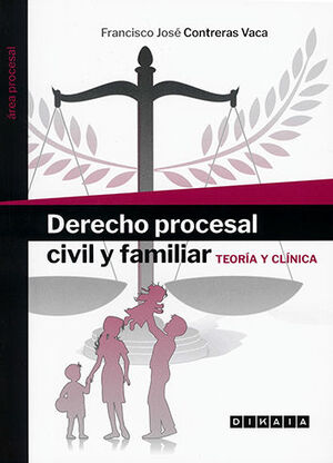 DERECHO PROCESAL CIVIL Y FAMILIAR - 1.ª ED. 2023