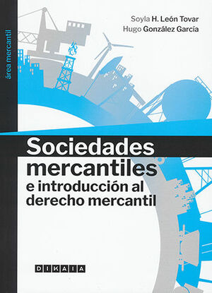 SOCIEDADES MERCANTILES E INTRODUCCIÓN AL DERECHO MERCANTIL - 1.ª ED. 2022