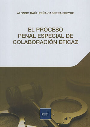 PROCESO PENAL ESPECIAL DE COLABORACIÓN EFICAZ, EL - 1.ª ED. 2020