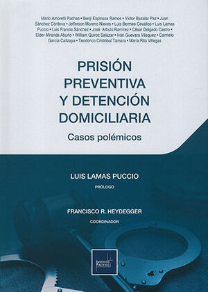 PRISION PREVENTIVA Y DETENCION DOMICILIARIA - 1.ª ED. 2020