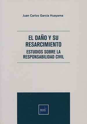 DAÑO Y SU RESARCIMIENTO, EL - 1.ª ED. 2020
