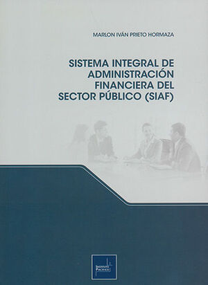 SISTEMA INTEGRAL DE ADMINISTRACIÓN FINANCIERA DEL SECTOR PÚBLICO (SIAF)