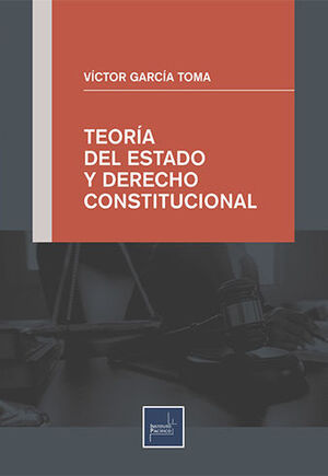TEORÍA DEL ESTADO Y DERECHO CONSTITUCIONAL - 1.ª ED. 2022
