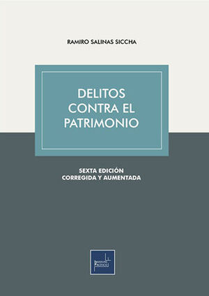 DELITOS CONTRA EL PATRIMONIO - 6.ª ED. 2023