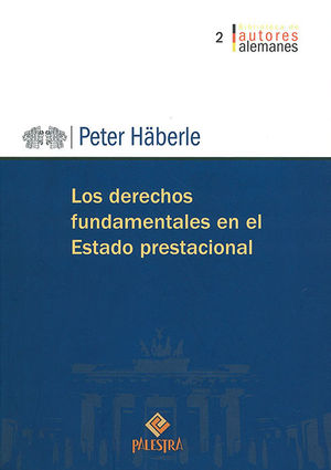 DERECHOS FUNDAMENTALES EN EL ESTADO PRESTACIONAL, LOS - 1.ª ED. 2019