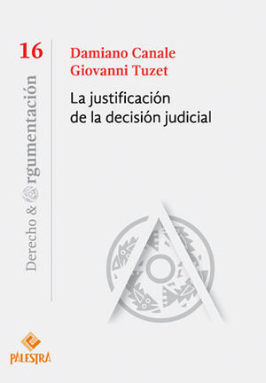 JUSTIFICACIÓN DE LA DECISIÓN JUDICIAL, LA - 1.ª ED. 2021