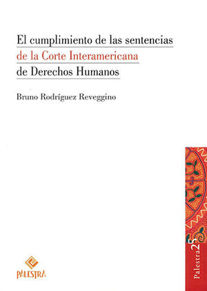 CUMPLIMIENTO DE LAS SENTENCIAS DE LA CORTE INTERAMERICANA DE DERECHOS HUMANOS, EL