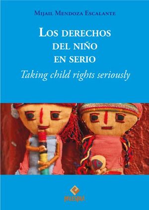 DERECHOS DEL NIÑO EN SERIO, LOS - 1.ª ED. 2022