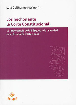 HECHOS ANTE LA CORTE CONSTITUCIONAL, LOS - 1.ª ED. 2022