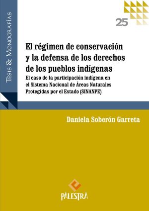 RÉGIMEN DE LA CONSERVACIÓN Y LA DEFENSA DE LOS DERECHOS DE LOS PUEBLOS INDÍGENAS, EL - 1.ª ED. 2023