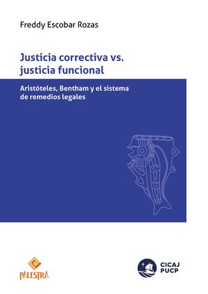 JUSTICIA CORRECTIVA VS. JUSTICIA FUNCIONAL - 1.ª ED. 2023