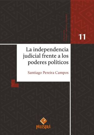 INDEPENDENCIA JUDICIAL FRENTE A LOS PODERES POLÍTICOS, LA - 1.ª ED. 2024