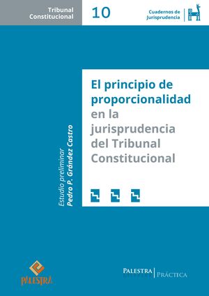 PRINCIPIO DE PROPORCIONALIDAD EN LA JURISPRUDENCIA DEL TRIBUNAL CONSTITUCIONAL, EL