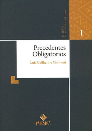 PRECEDENTES OBLIGATORIOS - 1.ª ED. 2013