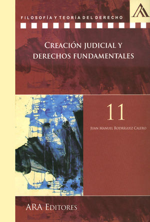 CREACIÓN JUDICIAL Y DERECHOS FUNDAMENTALES