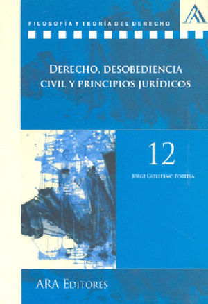 DERECHO, DESOBEDIENCIA CIVIL Y PRINCIPIOS JURÍDICOS