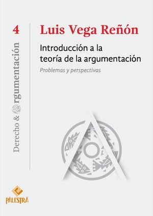 INTRODUCCIÓN A LA TEORÍA DE LA ARGUMENTACIÓN - 1.ª ED. 2015, 1.ª REIMP. 2016