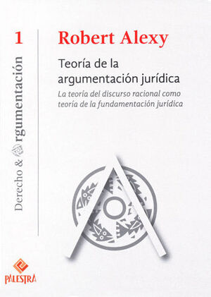 TEORÍA DE LA ARGUMENTACIÓN JURÍDICA - 3.ª ED. 2016, 1.ª REIMP. 2017