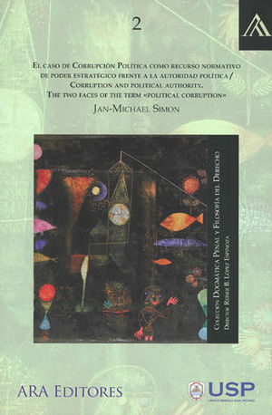 CASO DE CORRUPCIÓN POLÍTICA COMO RECURSO NORMATIVO DE PODER ESTRATÉGICO FRENTE A LA AUTORIDAD POLÍTICA, EL #2