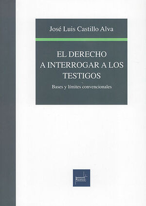 DERECHO A INTERROGAR A LOS TESTIGOS, EL - 1.ª ED. 2017