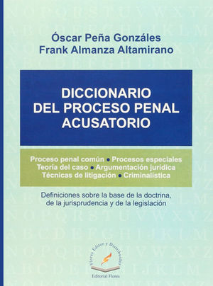 DICCIONARIO DEL PROCESO PENAL ACUSATORIO