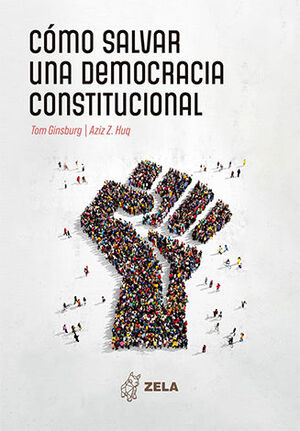 CÓMO SALVAR LA DEMOCRACIA CONSTITUCIONAL  - 1.ª ED. 2024