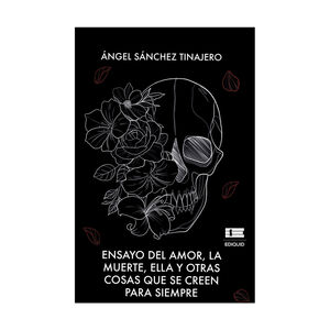 ENSAYO DEL AMOR, LA MUERTE, ELLA Y OTRAS COSAS QUE SE CREEN PARA SIEMPRE - 1.ª ED. 224