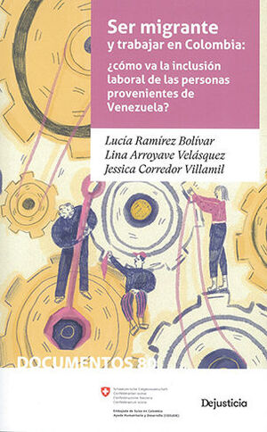 SER MIGRANTE Y TRABAJAR EN COLOMBIA - 1.ª ED. 2022