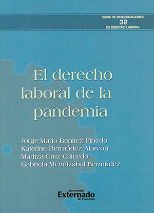 DERECHO LABORAL DE LA PANDEMIA, EL - 1.ª ED. 2023