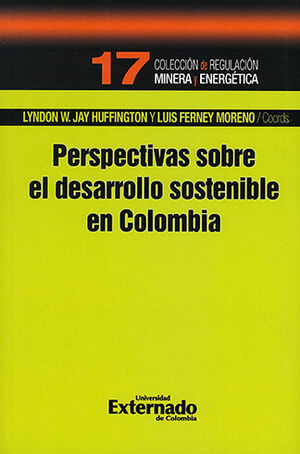 PERSPECTIVAS SOBRE EL DESARROLLO SOSTENIBLE EN COLOMBIA - 1.ª ED. 2023