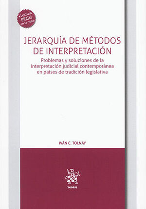 JERARQUÍA DE MÉTODOS DE INTERPRETACIÓN. - 1.ª ED. 2022