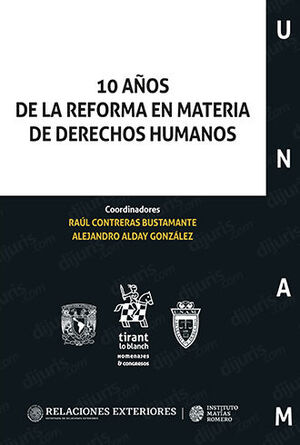 10 AÑOS DE LA REFORMA EN MATERIA DE DERECHOS HUMANOS  -  1.ª ED. 2022