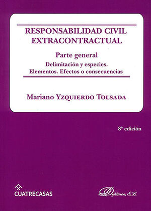 RESPONSABILIDAD CIVIL EXTRACONTRACTUAL. PARTE GENERAL