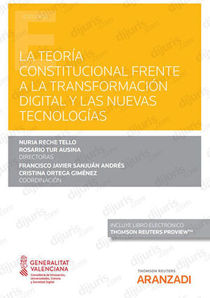 TEORÍA CONSTITUCIONAL FRENTE A LA TRANSFORMACIÓN DIGITAL Y LAS NUEVAS TECNOLOGÍAS, LA - 1.ª ED. 2022