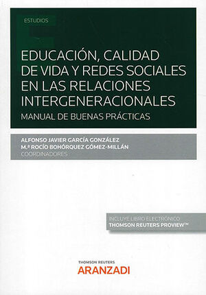 EDUCACIÓN, CALIDAD DE VIDA Y REDES SOCIALES EN LAS RELACIONES INTERGENERACIONALES (PAPEL + E-BOOK)
