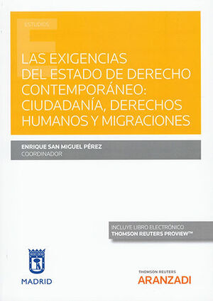 EXIGENCIAS DEL ESTADO DE DERECHO CONTEMPORÁNEO: CIUDADANÍA, DERECHOS HUMANOS Y MIGRACIONES (PAPEL + E-BOOK) - 1.ª ED. 2022