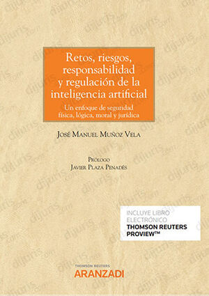 RETOS, RIESGOS, RESPONSABILIDAD Y REGULACIÓN DE LA INTELIGENCIA ARTIFICIAL (PAPEL + E-BOOK) - 1.ª ED. 2022
